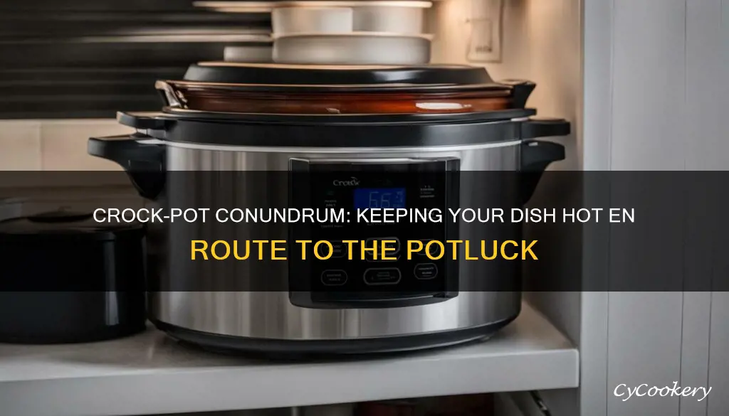 how to take hot crock pot to potluck