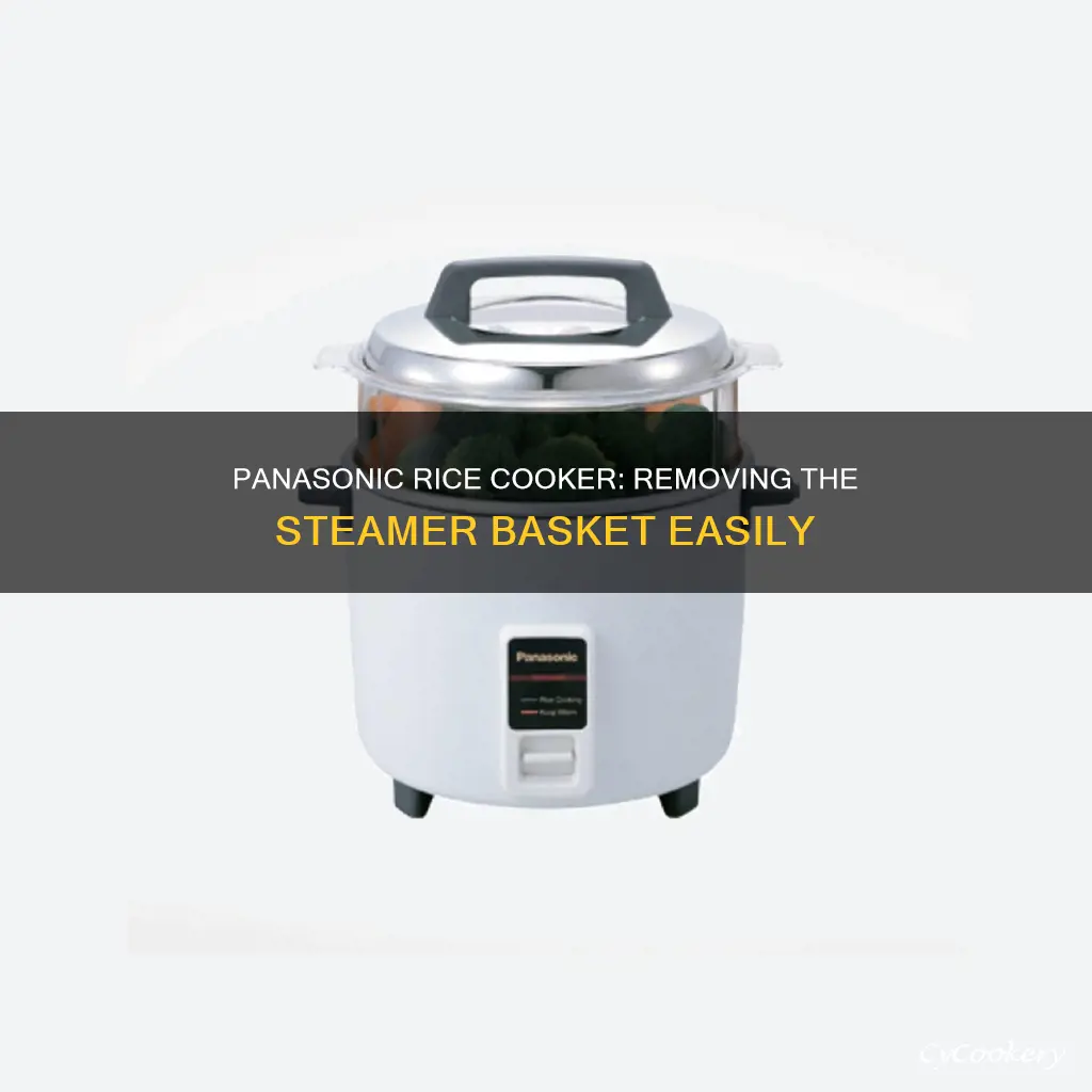 how to take off panasonic rice cooker steamer