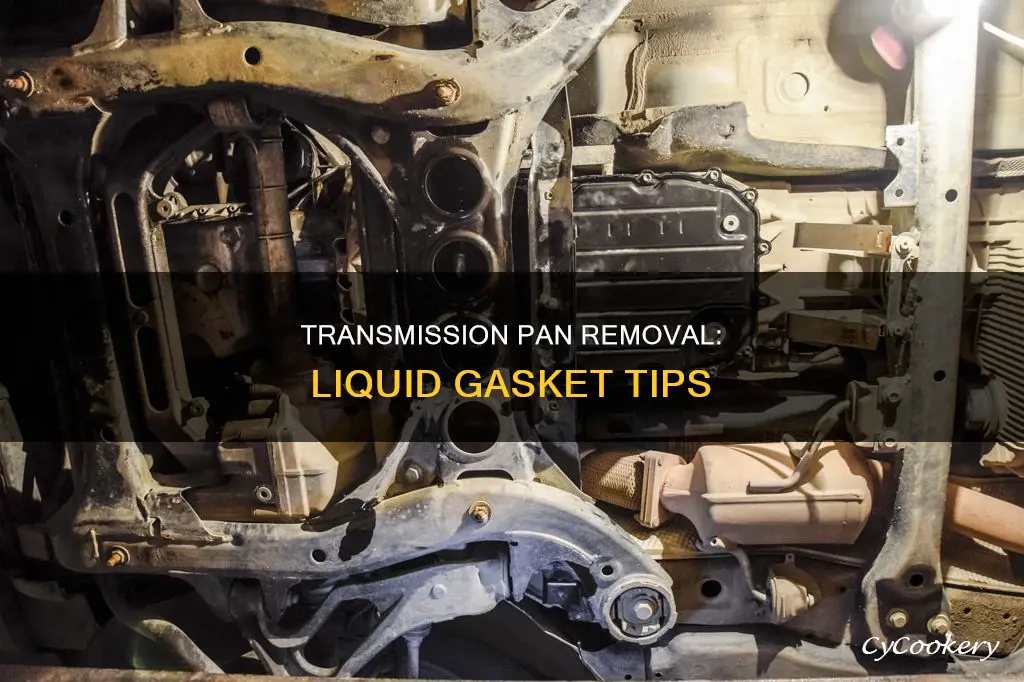 how to take off transmission pan with liquid gasket