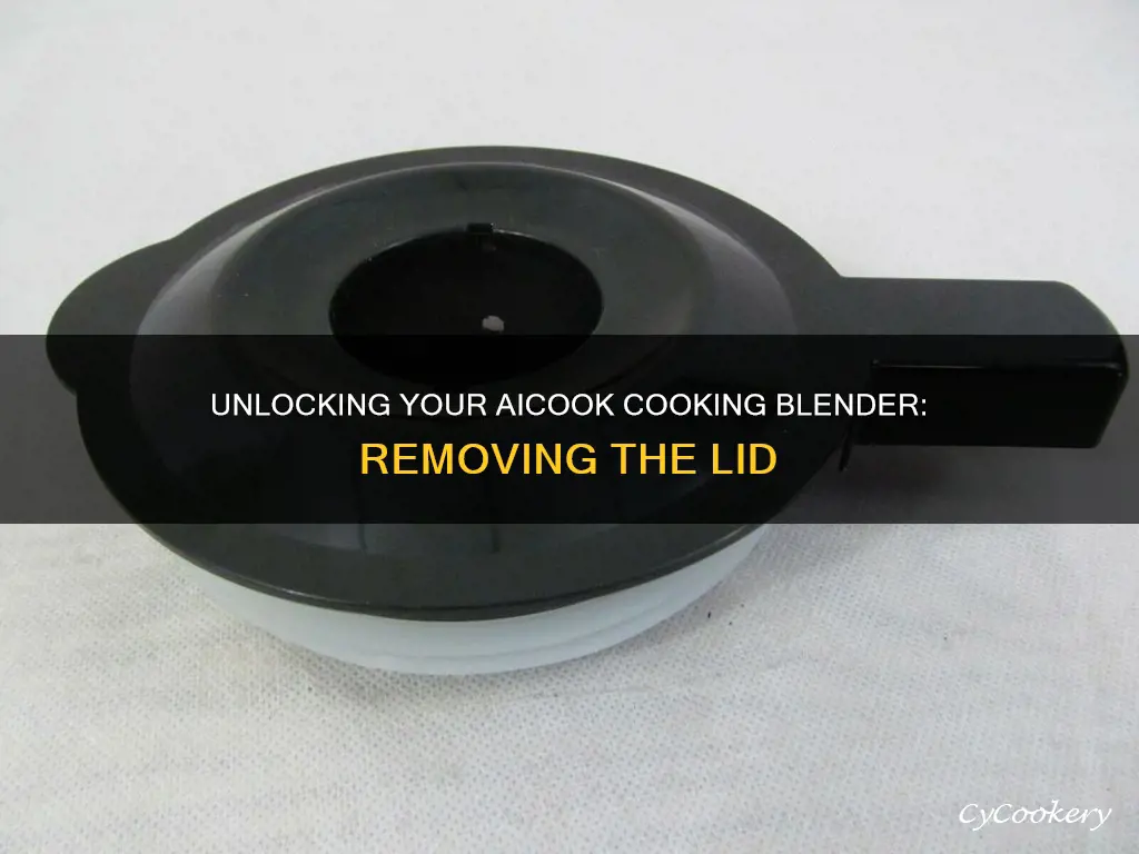 how to take the lid off aicook cooking blender