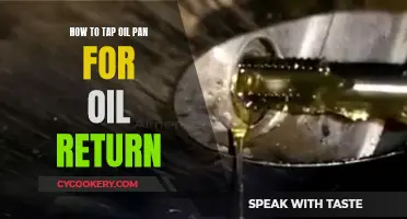 Tapping Oil Pan: A Guide to Drilling for Oil Return