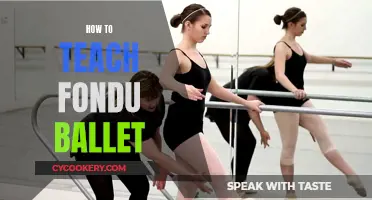 Teaching Ballet Fondue: A Step-by-Step Guide for Beginners