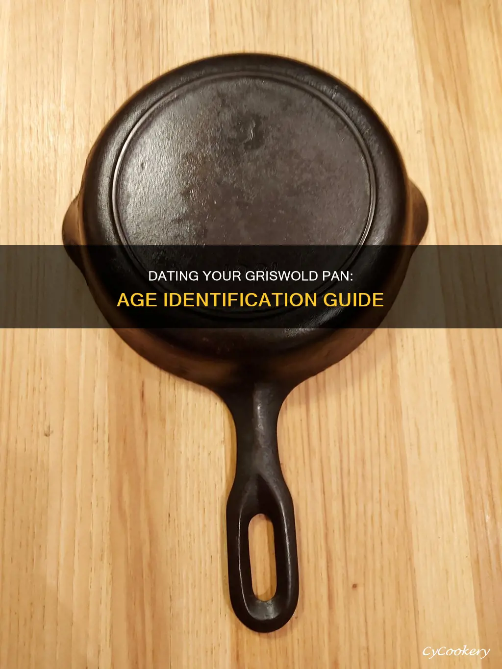 how to tell age of griswold pan