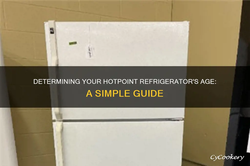 how to tell age of hotpoint refrigerator