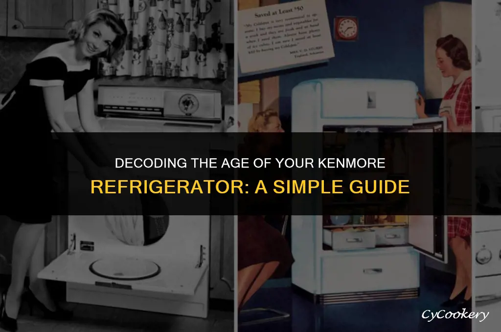 how to tell how old my kenmore refrigerator is