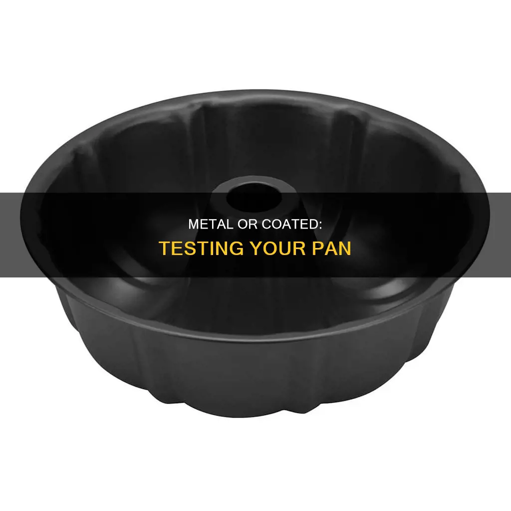 how to tell if pan is metal or dark coated