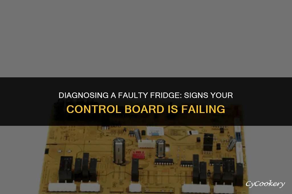 how to tell if refrigerator control board is bad