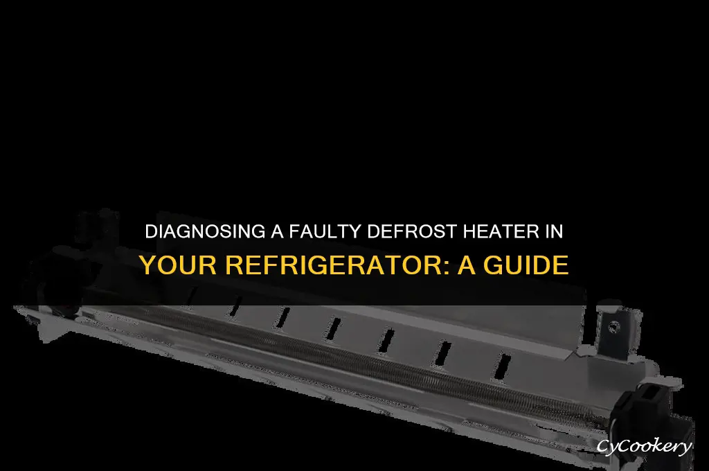how to tell if refrigerator defrost heater is bad