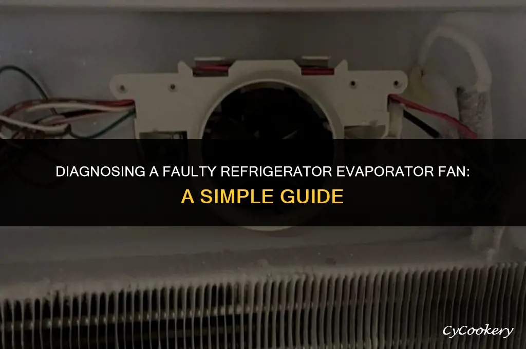 how to tell if refrigerator evaporator fan is bad