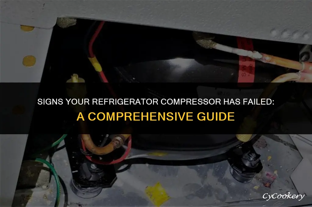how to tell if the refrigerator compressor has failed