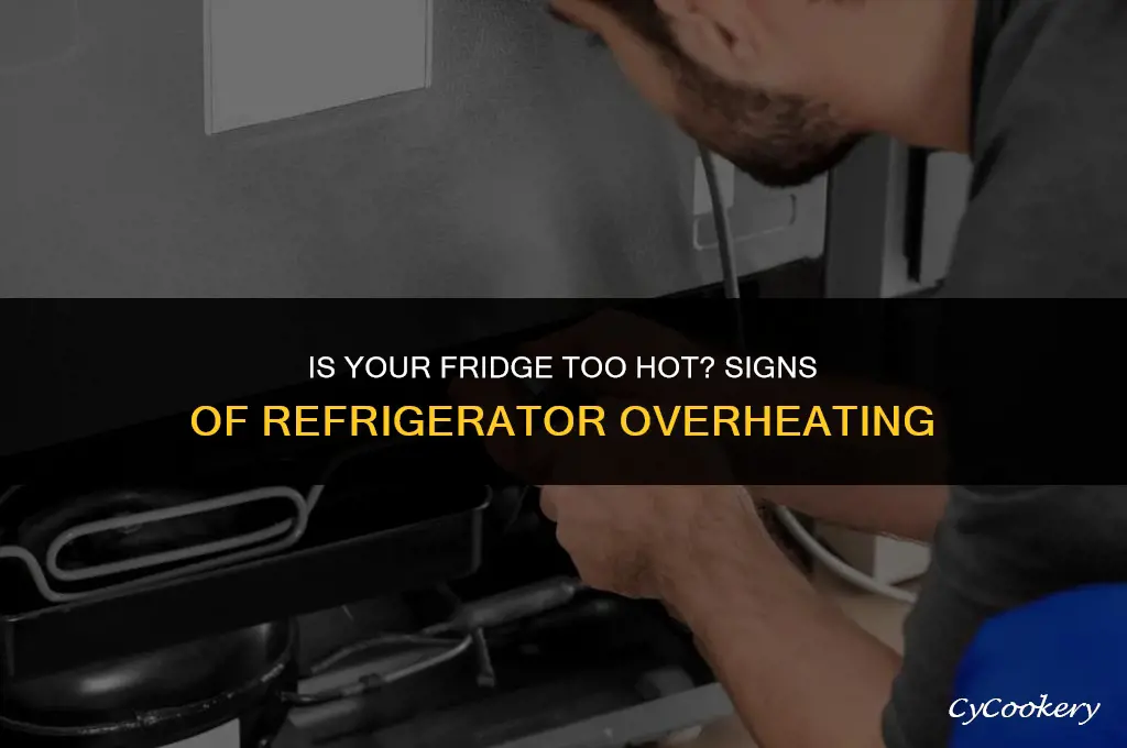 how to tell if your refrigerator is overheating