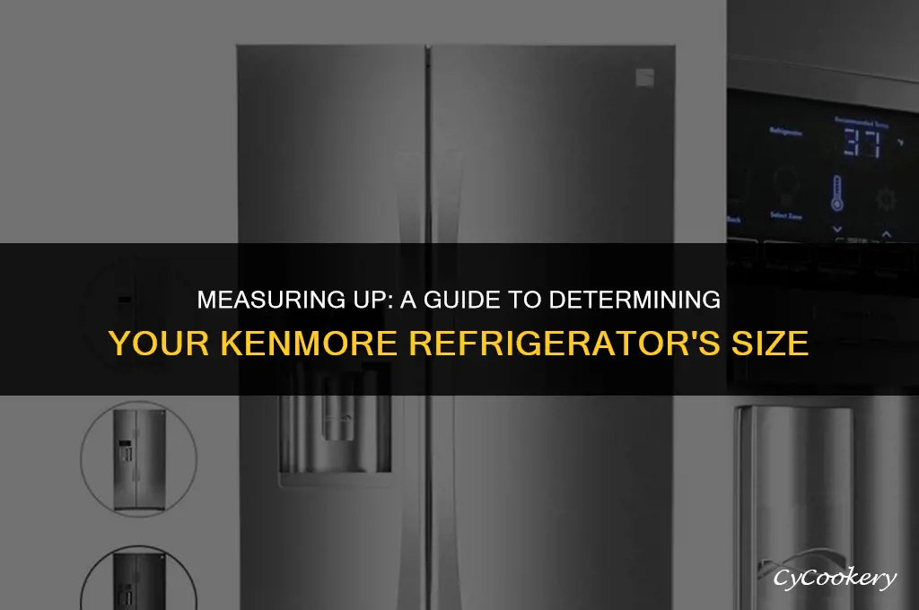 how to tell the size of a kenmore refrigerator