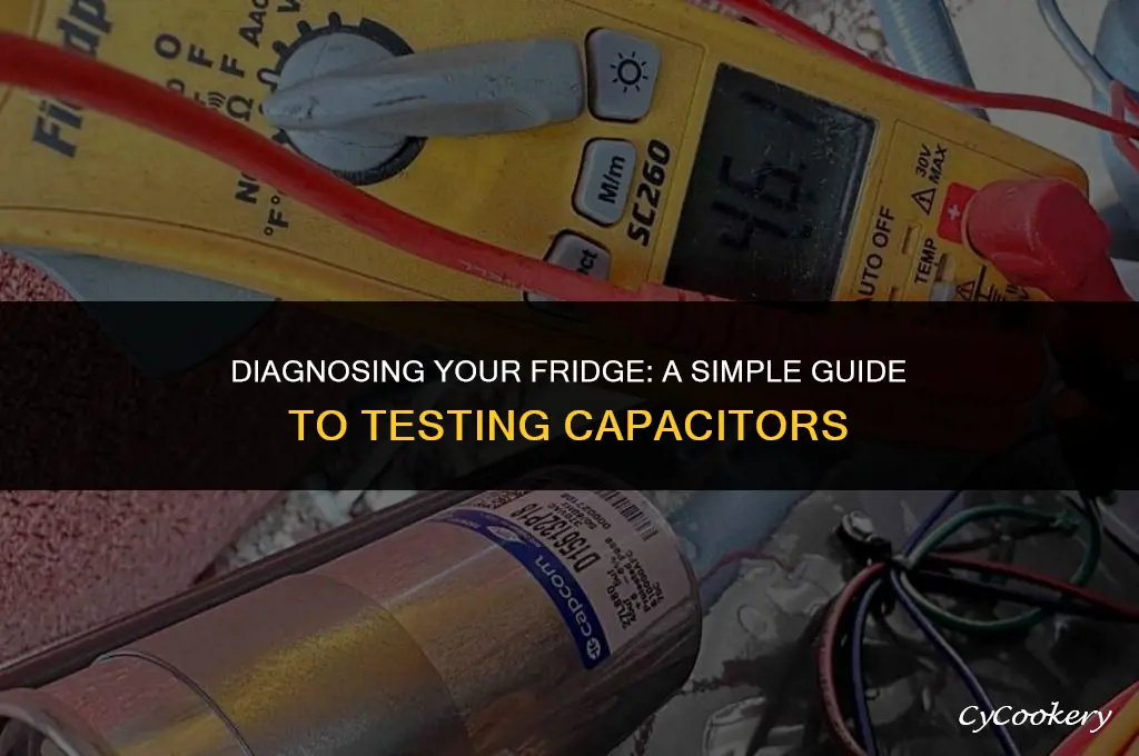 how to test a capacitor for a refrigerator