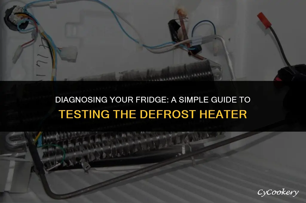 how to test a defrost heater in a refrigerator