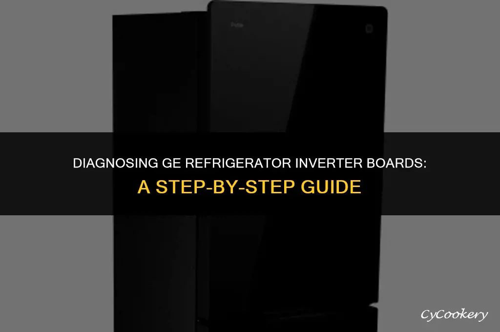 how to test a ge refrigerator inverter board