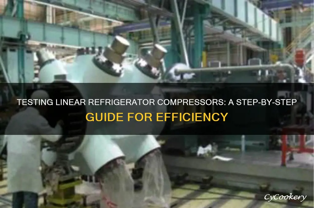how to test a linear refrigerator compressor