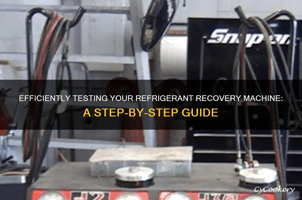 how to test a refrigerant recovery machine