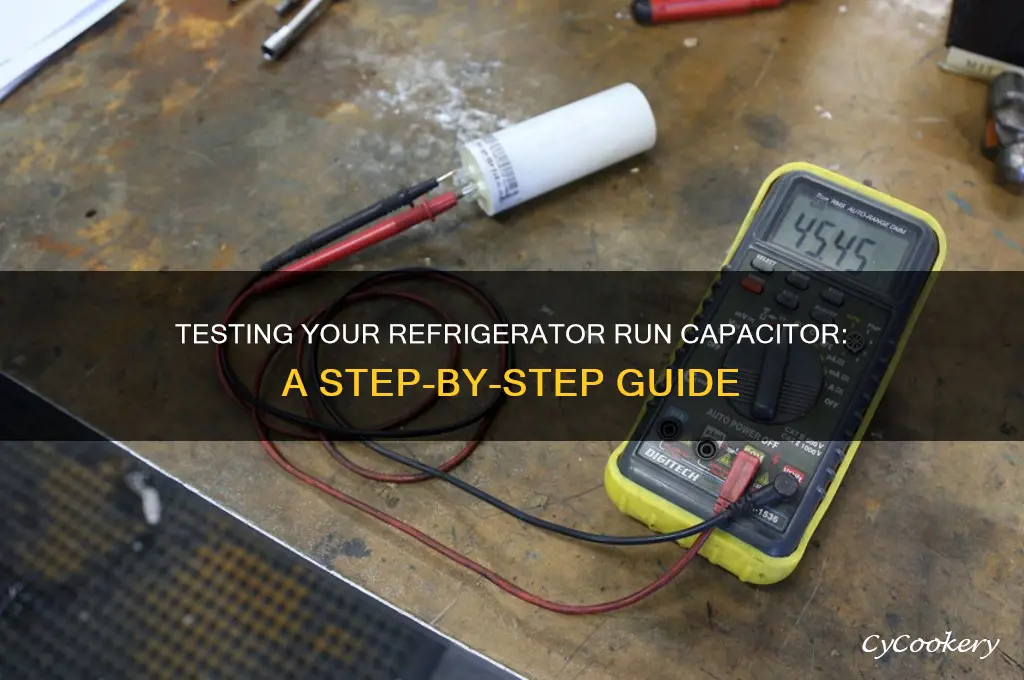 how to test a refrigerator run capacitor