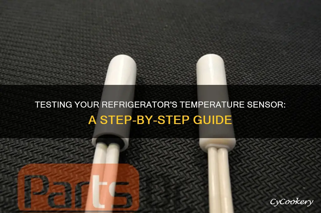 how to test a refrigerator temperature sensor