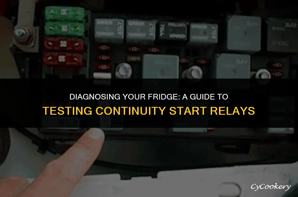 how to test for continuity start relay on refrigerator