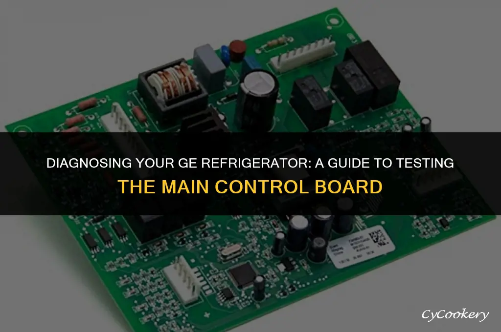 how to test main control board on ge refrigerator
