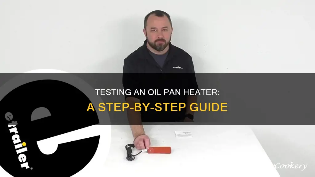 how to test oil pan heater