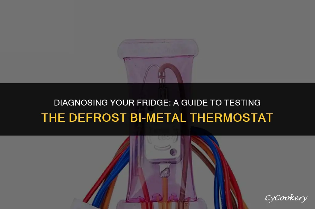 how to test refrigerator defrost bi metal thermostat