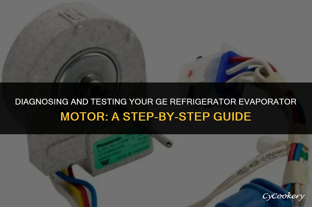 how to test refrigerator evaporator motor ge part wr60x10185