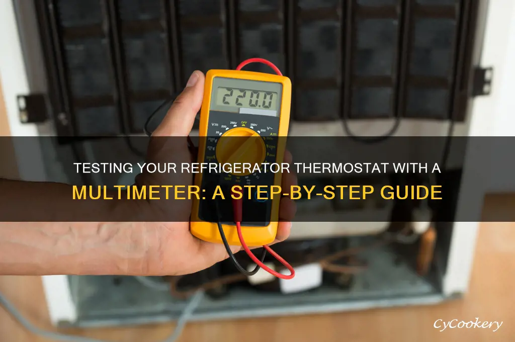 how to test refrigerator thermostat with multimeter
