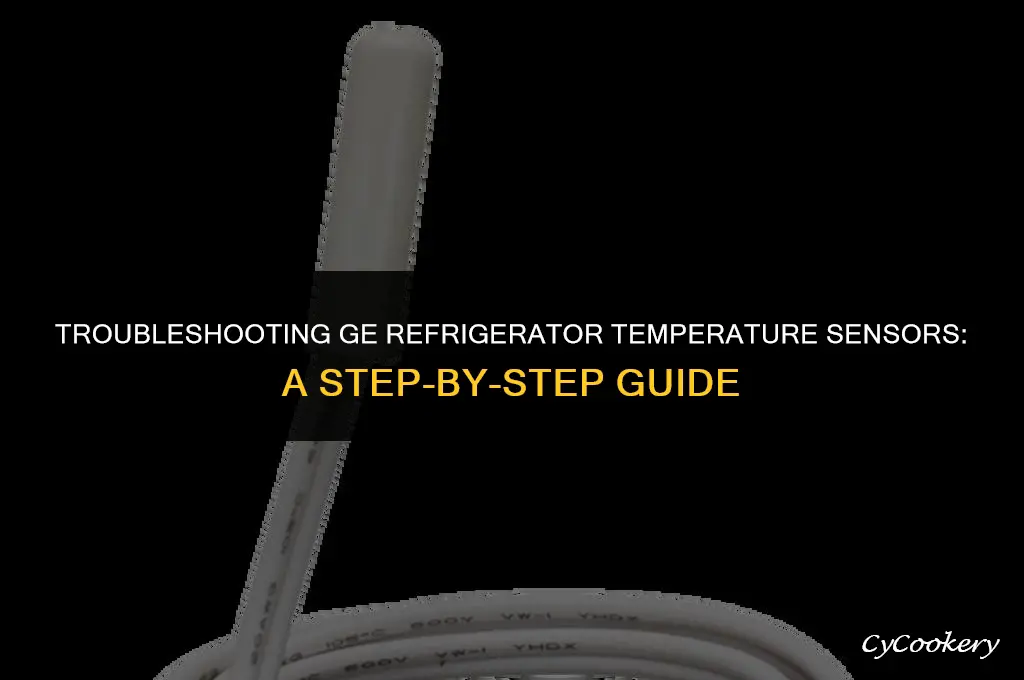 how to test temperature sensor on ge refrigerator
