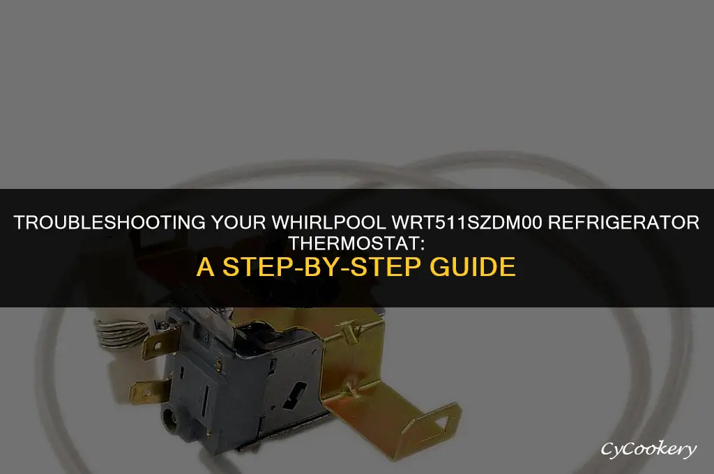 how to test thermostat on refrigerator whirlpool wrt511szdm00