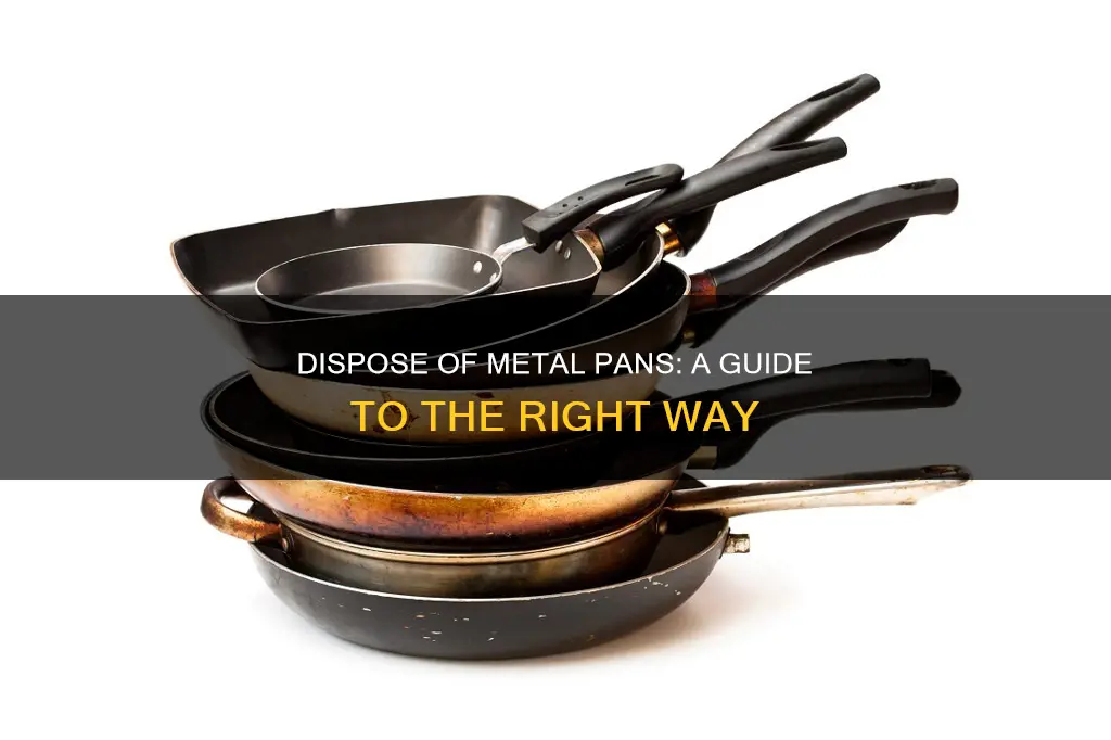 how to throw away a metal pan