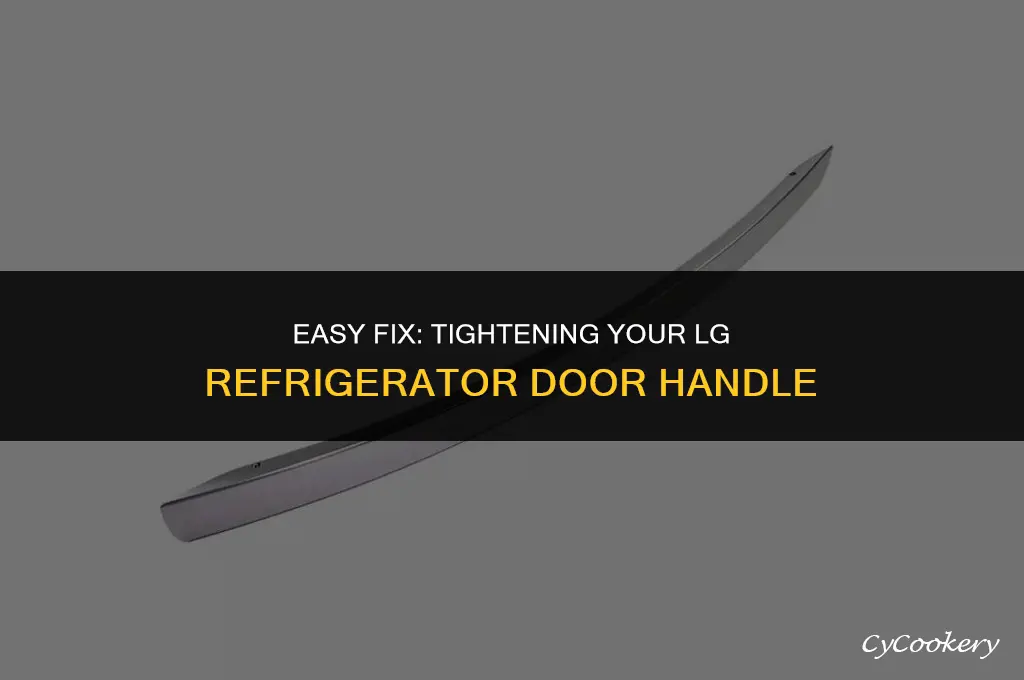 how to tighten door handle on lg refrigerator