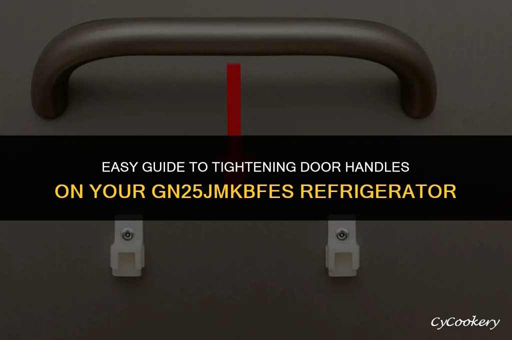 how to tighten door handles on a gn25jmkbfes refrigerator