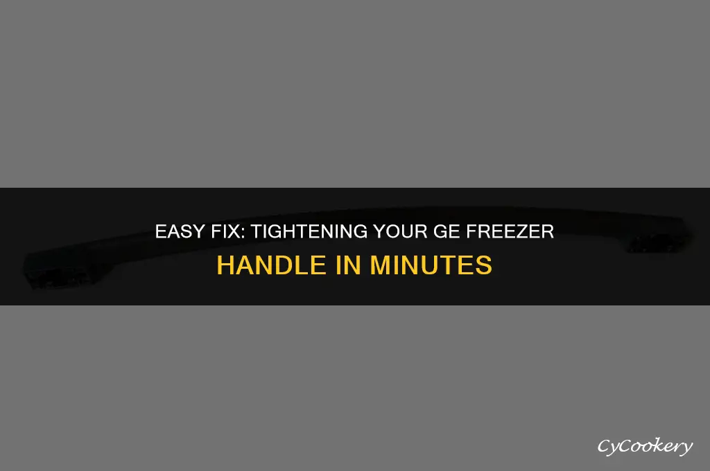how to tighten freezer handle on ge refrigerator