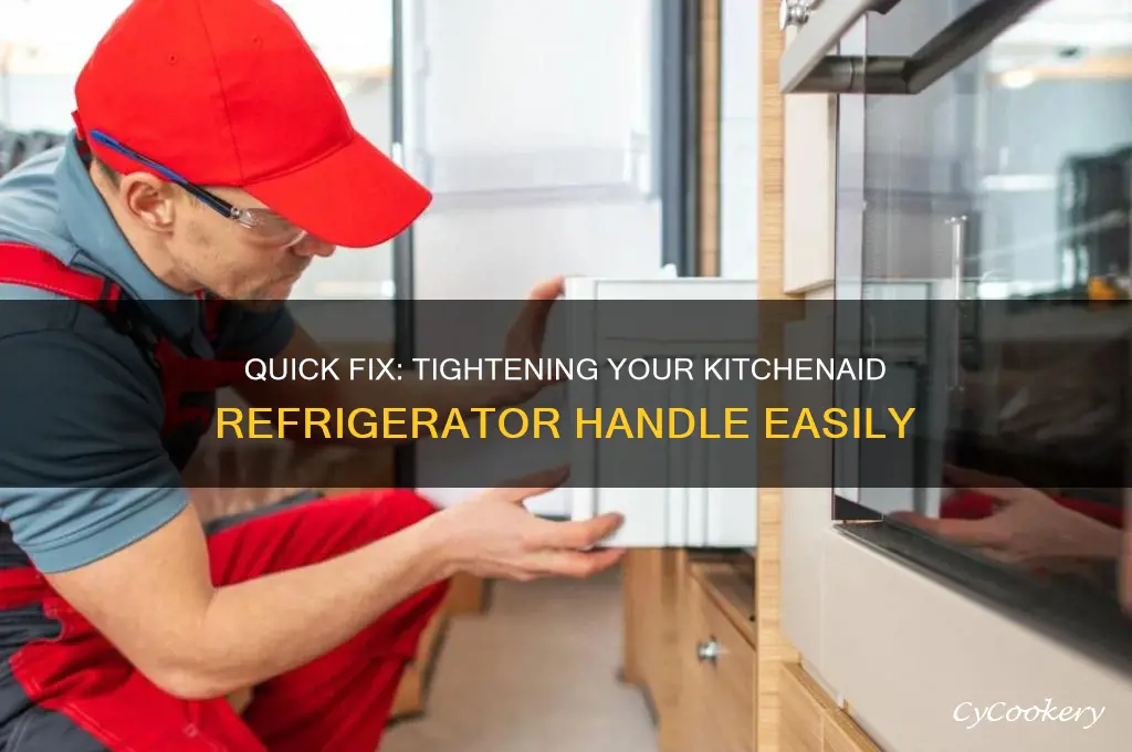 how to tighten handle on kitchenaid refrigerator