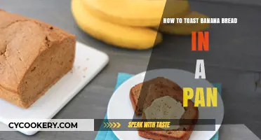 Toasting Banana Bread: The Perfect Pan-Fry Method