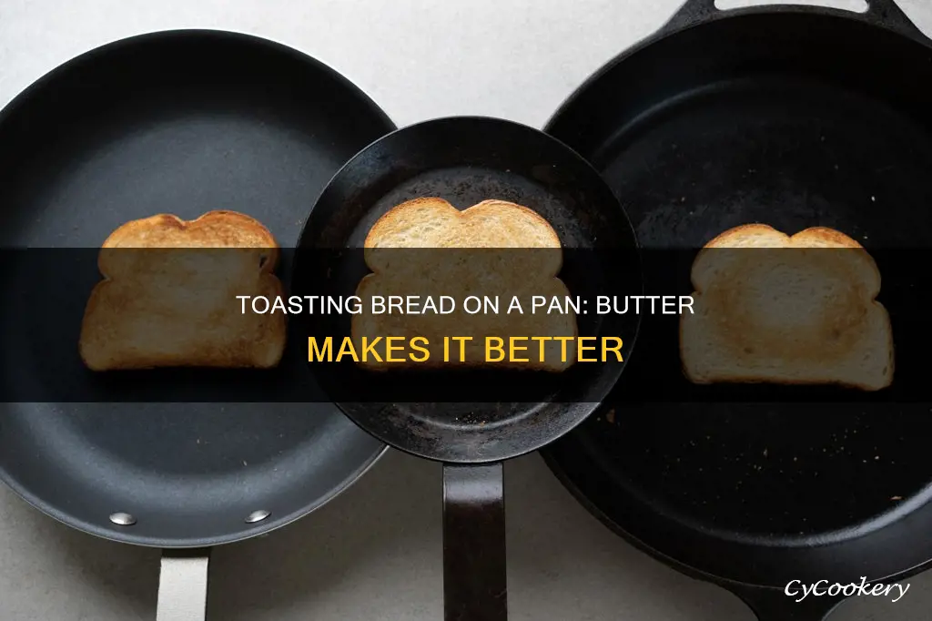 how to toast bread on pan with butter