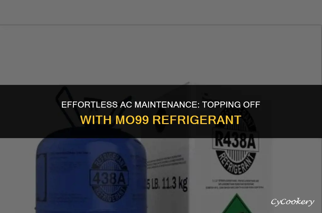 how to top off ac with mo99 refrigerant