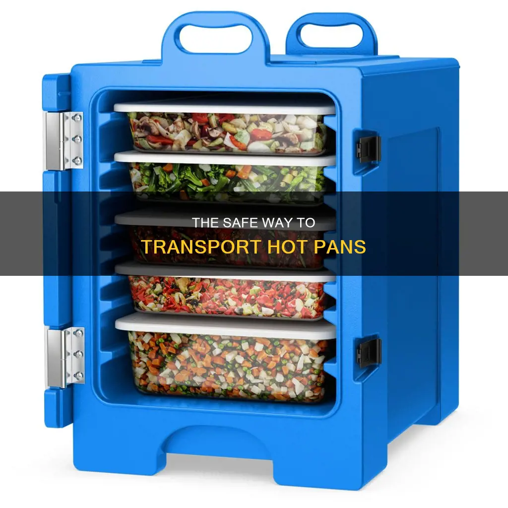 how to transport a hot pan