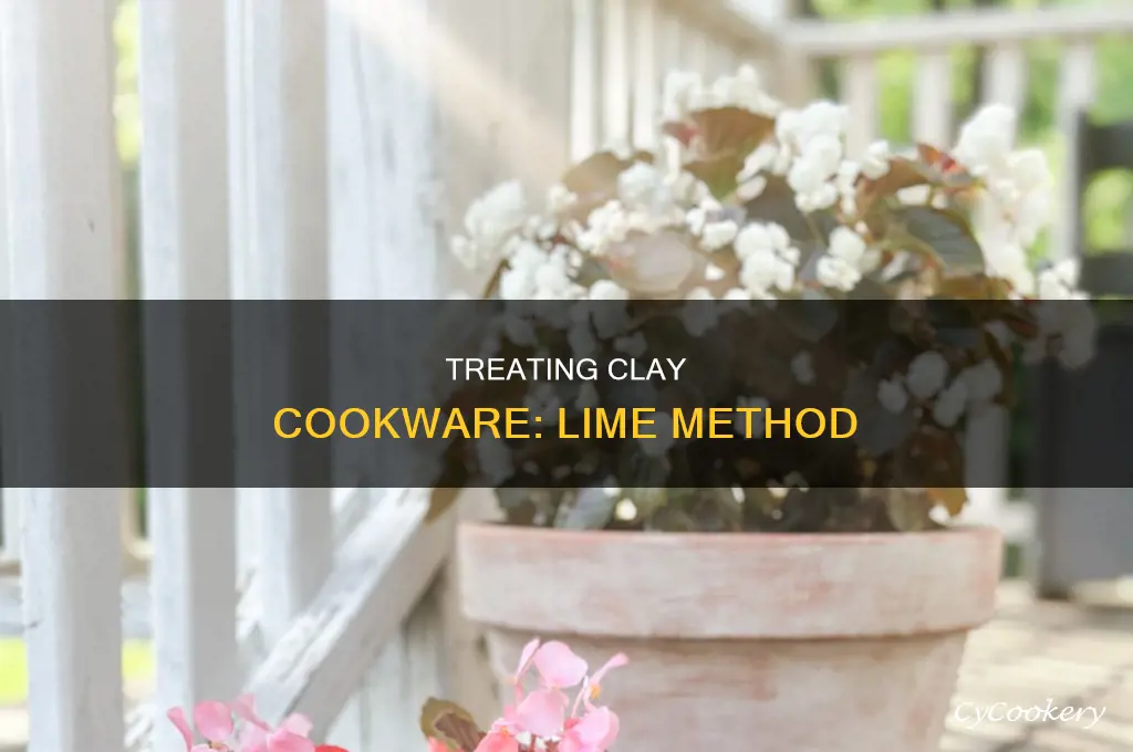 how to treat a clay cook pot with lime