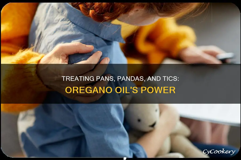 how to treat pans pandas tics oregano oil