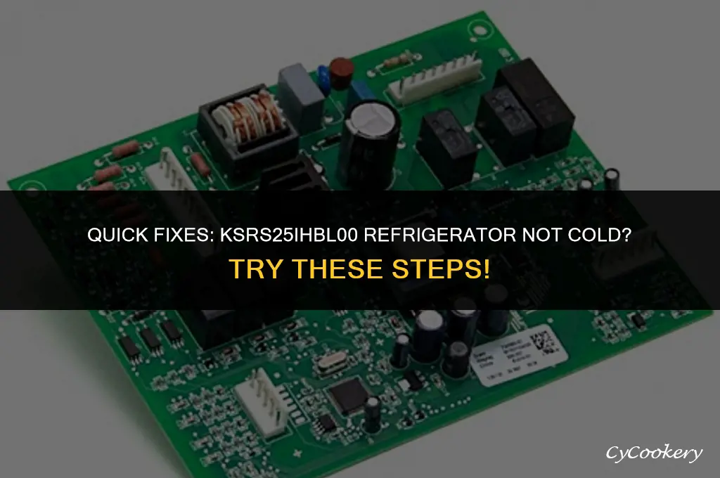 how to trouble shoot ksrs25ihbl00 refrigerator not cold