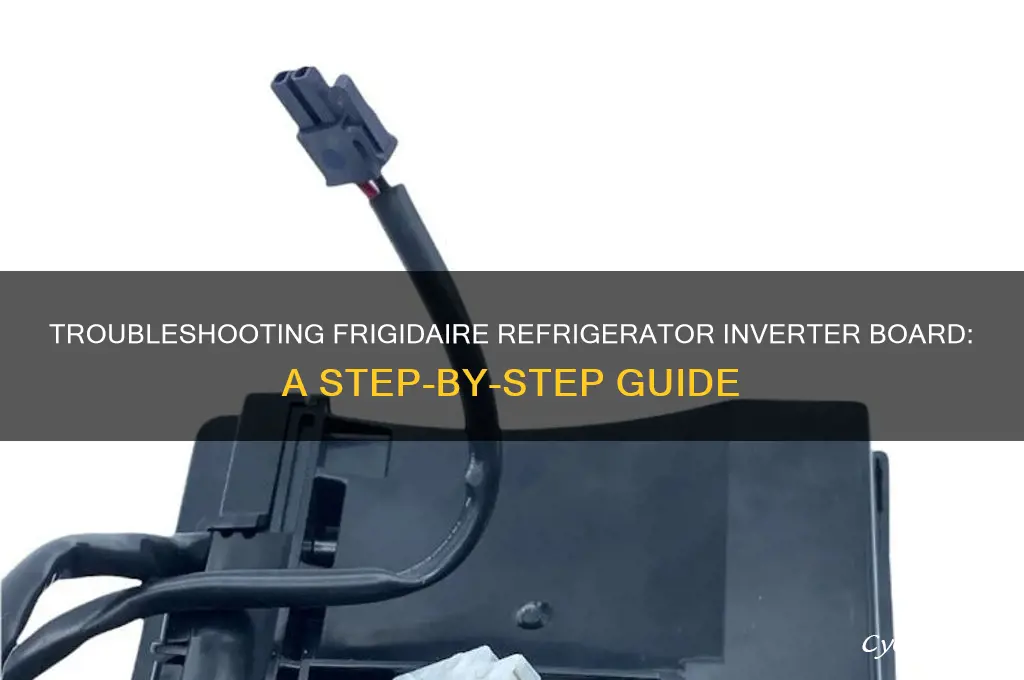 how to troubleshoot frigidaire refrigerator inverter board