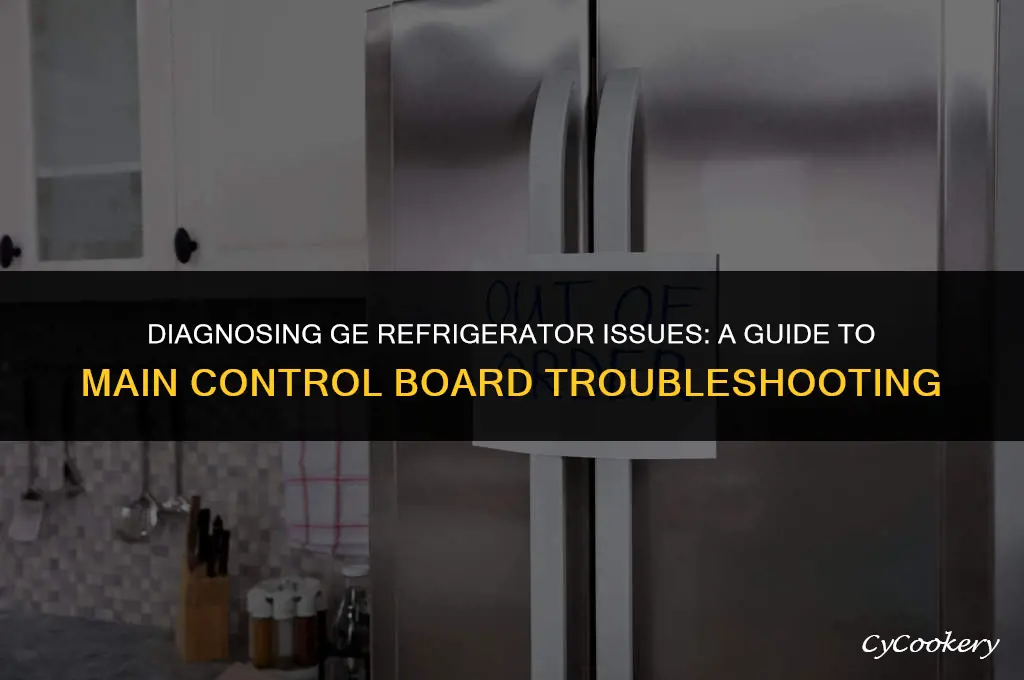 how to troubleshoot ge refrigerator main control board