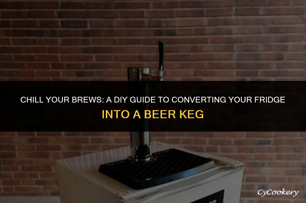 how to turn a refrigerator intoa beer keg