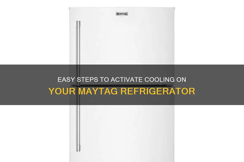 how to turn cooling on maytag refrigerator