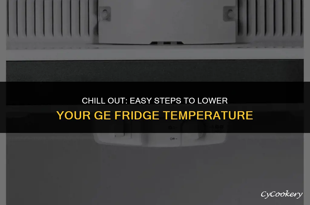 how to turn down temperature on ge refrigerator