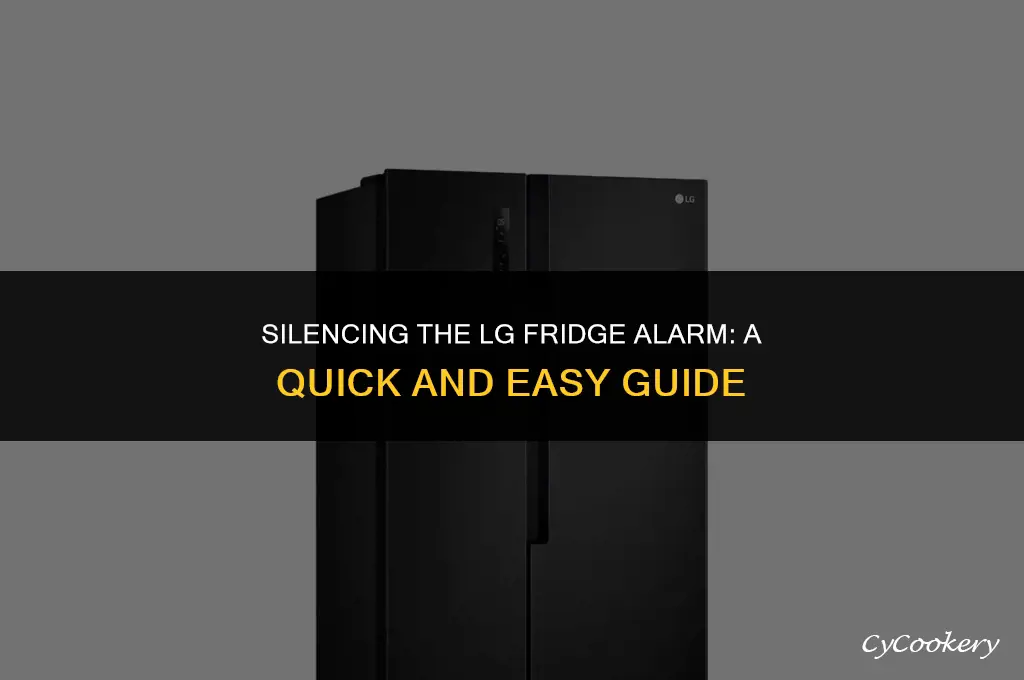 how to turn of an lg refrigerator alarm