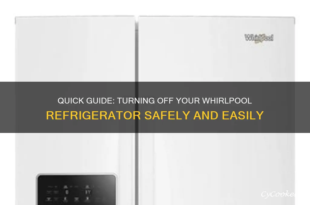 how to turn off a whirlpool refrigerator